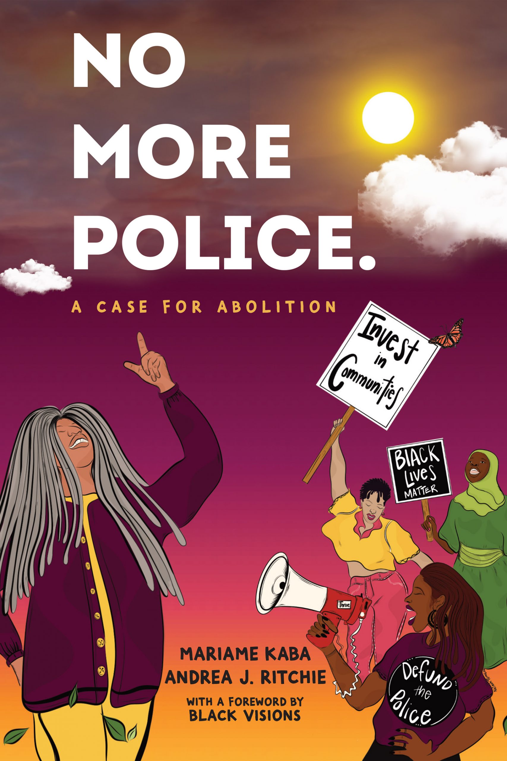 Cover image for No More Police: A Case for Abolition
